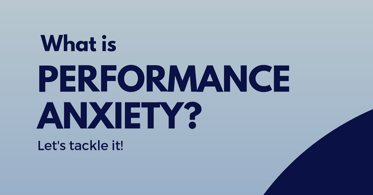 What is Performance Anxiety?